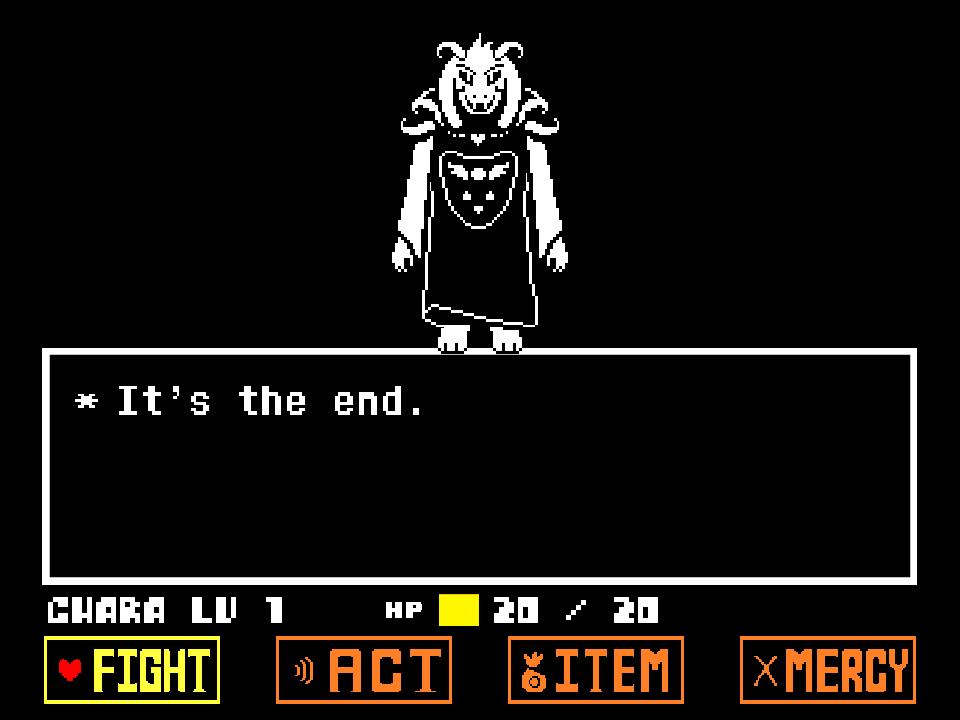 Asriel standing over a black field, the line It's the end in the box, CHARA at LV 1 with a full yellow HP bar, and FIGHT lit beside ACT ITEM MERCY.