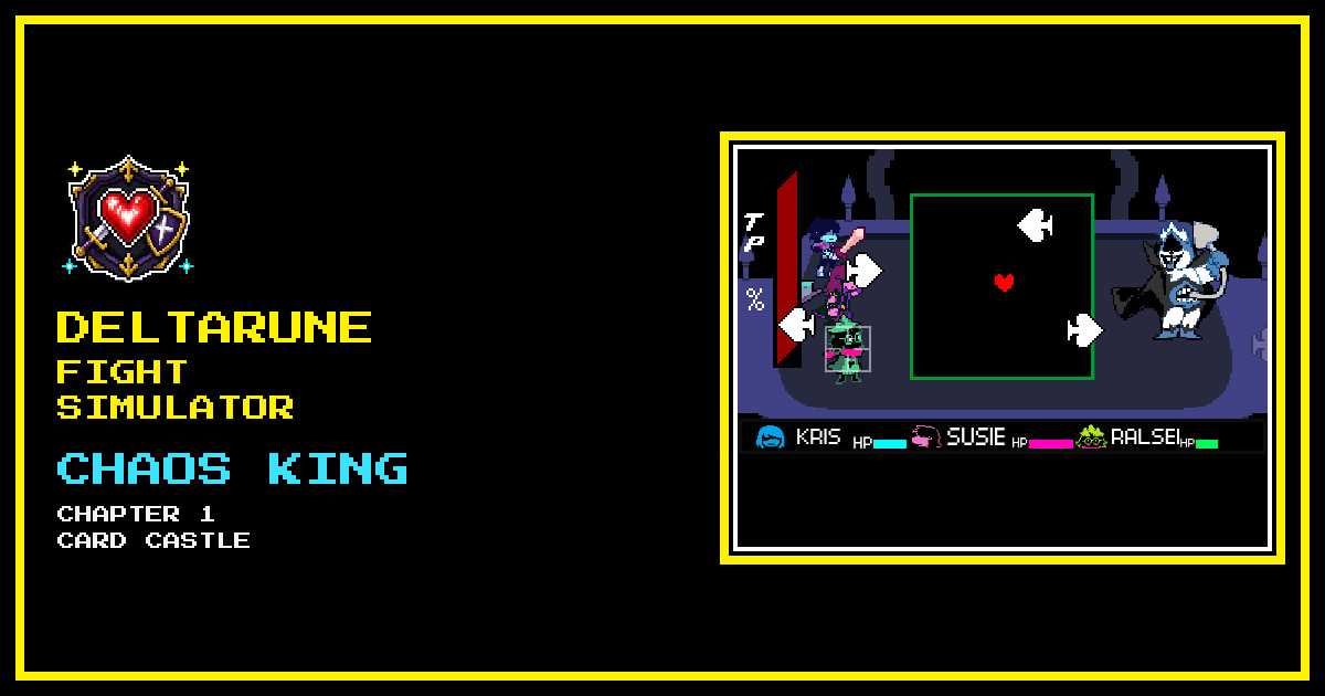 Chaos King gameplay framed as a Deltarune Fight Simulator card: spade bullets in a green box and King on the right.