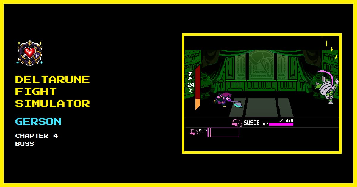 Gerson gameplay framed as a Deltarune Fight Simulator card: Susie and the Hammer of Justice in a green study.